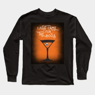 Halloween Funny Quote I just came for the Boos Martini Cocktail Long Sleeve T-Shirt